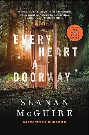 EVERY HEART A DOORWAY by Seanan McGuire (Like New)