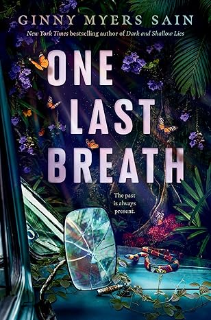 ONE LAST BREATH by Ginny Myers Sain (New)