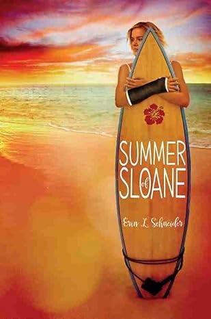 SUMMER OF SLOANE by Erin Schneider (Hardcover-Like New)