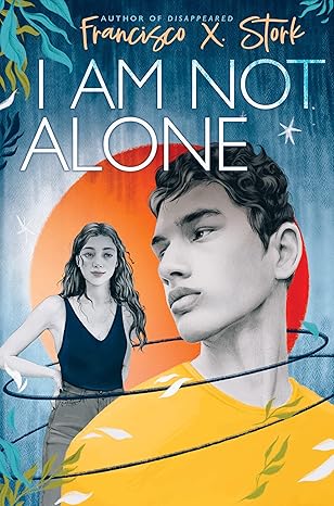 I AM NOT ALONE by Francisco X. Stork (Paperback-Like New)