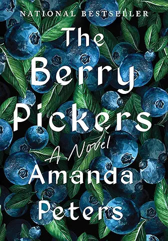 THE BERRY PICKERS by Amanda Peters (New)
