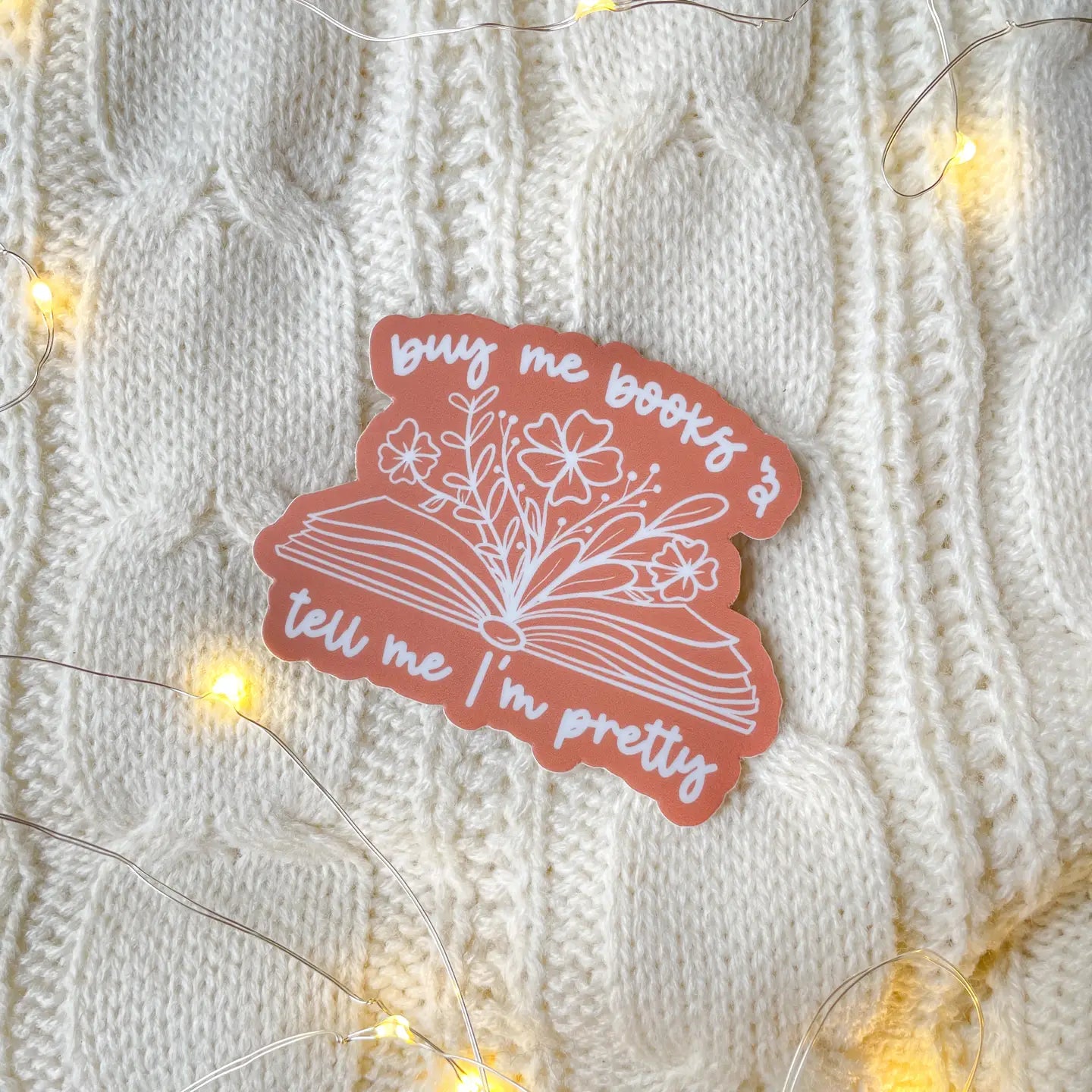 Buy Me Books & Tell Me I'm Pretty Sticker