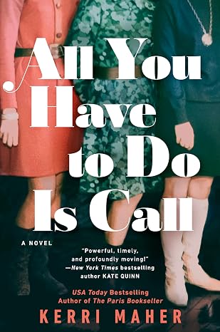 ALL YOU HAVE TO DO IS CALL by Kerri Maher (Hardcover-New)