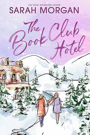THE BOOK CLUB HOTEL by Sarah Morgan (New)