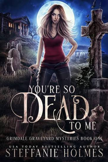 YOU'RE SO DEAD TO ME by Steffanie Holmes (Paperback-Like New)
