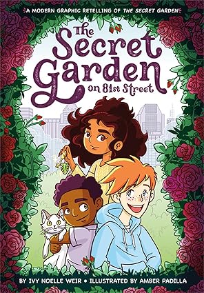 THE SECRET GARDEN ON 81ST STREET by Ivy Noelle Weir (Like New)