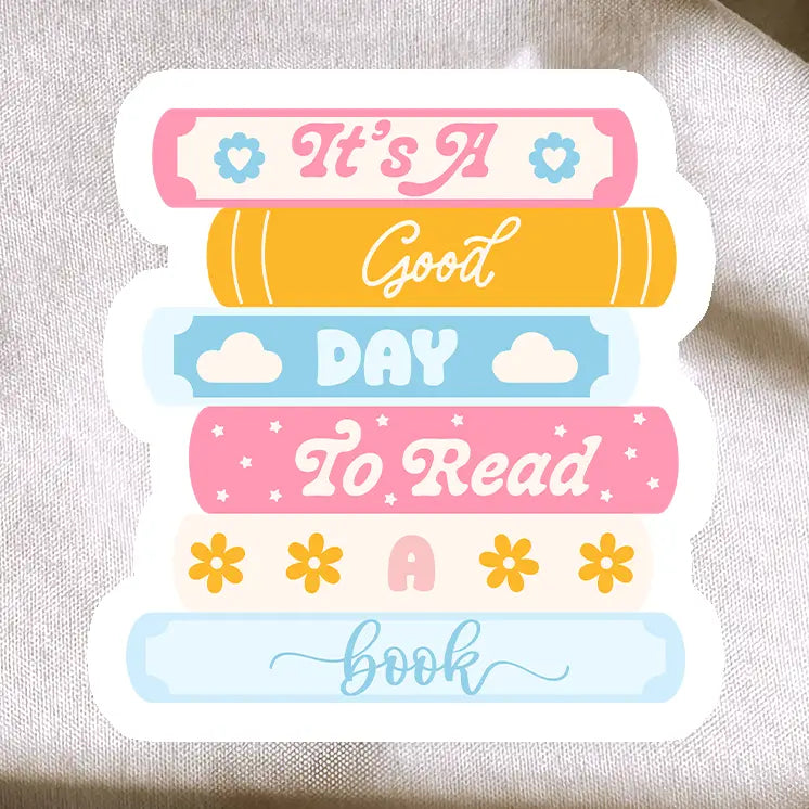 It's A Good Day To Read A Book Sticker