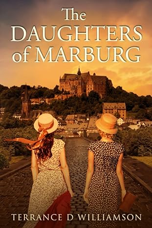 THE DAUGHTERS OF MARBURG by Terrance D Williamson (Paperback-Like New)