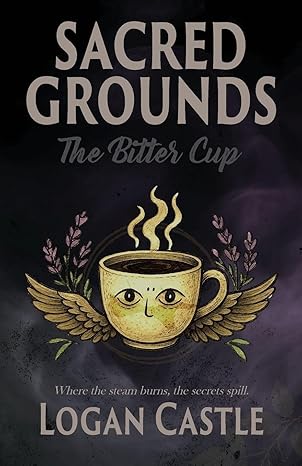 SACRED GROUNDS by Logan Castle (New)