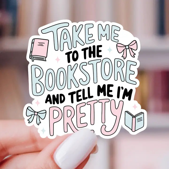 Take Me To The Bookstore Sticker