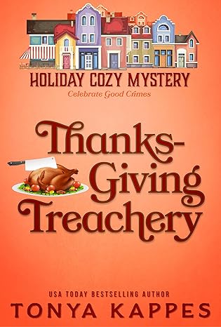 THANKSGIVING TREACHERY by Tonya Kappes (Paperback-New)