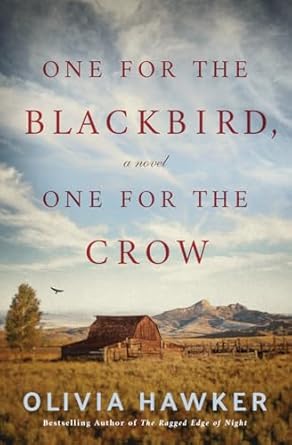 ONE FOR THE BLACKBIRD, ONE FOR THE CROW by Olivia Hawker (New)