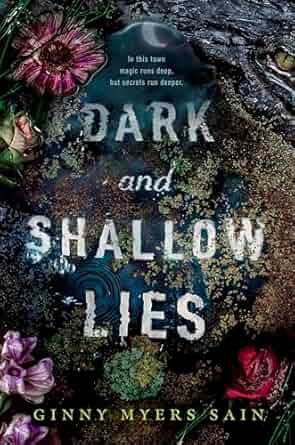 DARK AND SHALLOW LIES by Ginny Myers Sain (Like New)