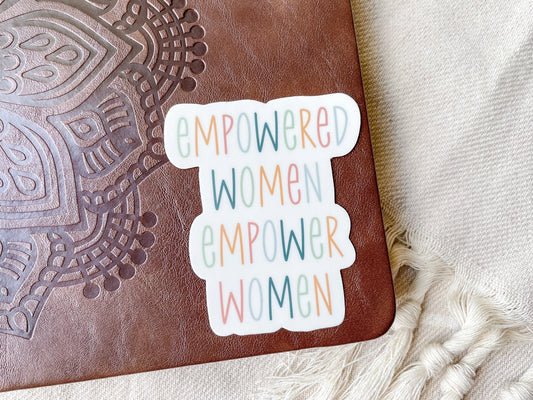 Empowered Women Empower Women Waterproof Sticker