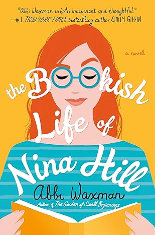 THE BOOKISH LIFE OF NINA HILL by Abbi Waxman (New)