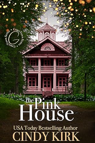 THE PINK HOUSE by Cindy Kirk (Like New)