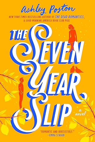 THE SEVEN YEAR SLIP by Ashley Poston (Good)