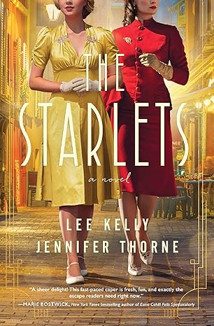 THE STARLETS by Lee Kelly, Jennifer Thorne (Like New)