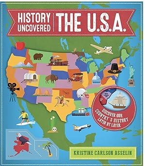 HISTORY UNCOVERED: THE U.S.A. by Kristine Carlson Asselin (Like New)