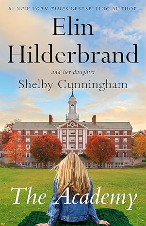 THE ACADEMY by Elin Hilderbrand (Hardcover-Like New)