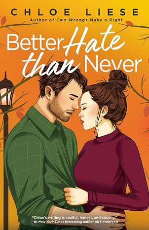 BETTER HATE THAN NEVER by Chloe Liese (Paperback-Like New)