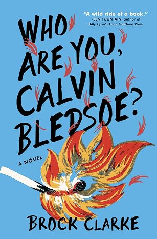 WHO ARE YOU CALVIN BLEDSOE? By Brock Clarke (Paperback-Good)