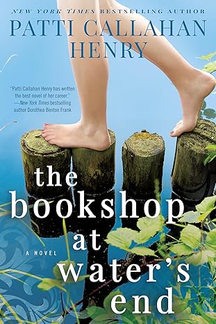 THE BOOKSHOP AT WATER'S END by Patti Callahan Henry (Like New)