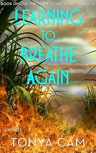 LEARNING TO BREATHE AGAIN by Tonya Cam (Paperback-New-Signed By Author)