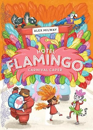 HOTEL FLAMINGO: CARNIVAL CAPER by Alex Milway (Like New)