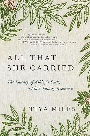 ALL THAT SHE CARRIED by Tiya Miles (Hardcover-Like New)