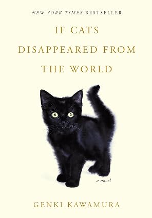 IF CATS DISAPPEARED FROM THE WORLD by Genki Kawamura (Paperback-Like New)