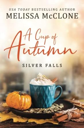A CUP OF AUTUMN by Melissa McClone (Like New)