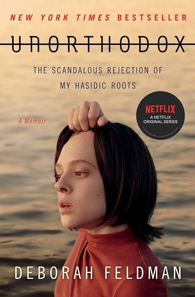 UNORTHODOX: THE SCANDALOUS REJECTION OF MY HASIDIC ROOTS by Deborah Feldman (Paperback-Good))