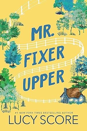 MR. FIXER UPPER by Lucy Score (Like New)