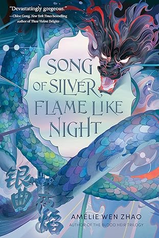SONG OF SILVER FLAME LIKE NIGHT by Amelie Wen Zhao (Like New)