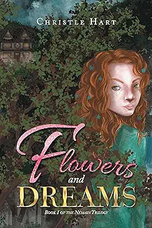 FLOWERS AND DREAMS by Christle Hart (Paperback-New-Signed By Author)