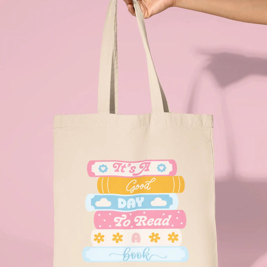 It's A Good Day to Read A Book Tote Bag