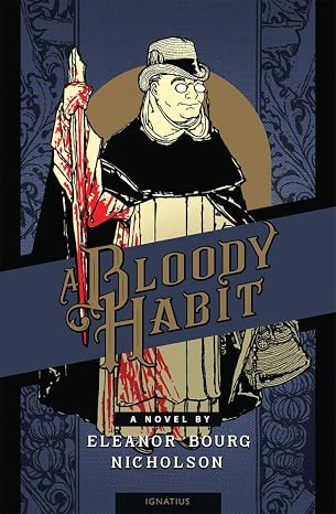 A BLOODY HABIT by Eleanor Bourg Nicholson (Paperback-Like New)