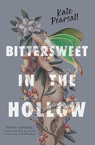 BITTERSWEET IN THE HOLLOW by Kate Pearsall (Hardcover-New)