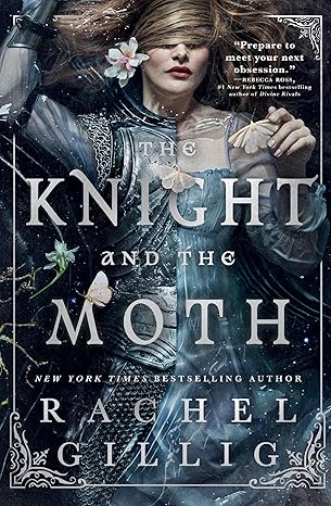 THE KNIGHT AND THE MOTH by Rachel Gillig (New)