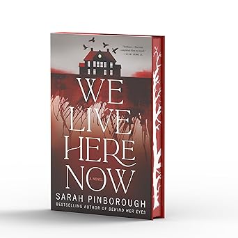 WE LIVE HERE NOW by Sarah Pinborough (Hardcover-Like New)