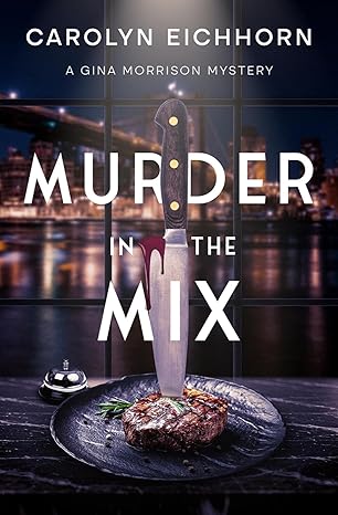 MURDER IN THE MIX by Carolyn Eichhorn (Paperback-New and Signed By Author)