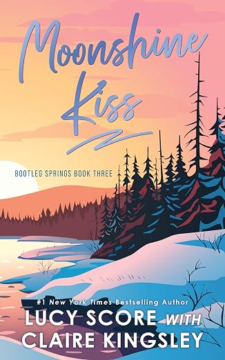 MOONSHINE KISS by Lucy Score (Bootleg Springs #3) (Paperback-New)