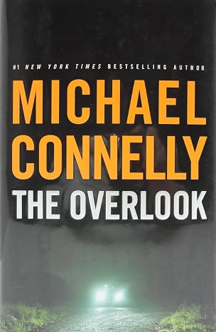 THE OVERLOOK by Michael Connelly (Hardcover-Like New)
