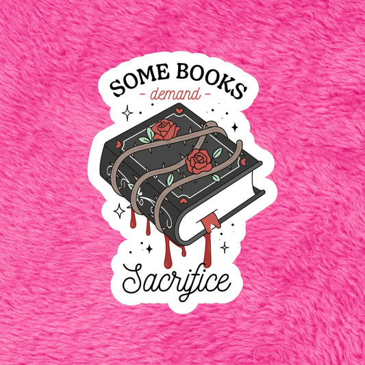 Some Books Demand Sacrifice: Kindle Sticker