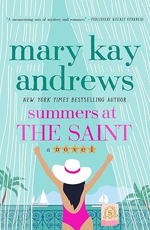 SUMMERS AT THE SAINT by Mary Kay Andrews (Paperback-Like New)