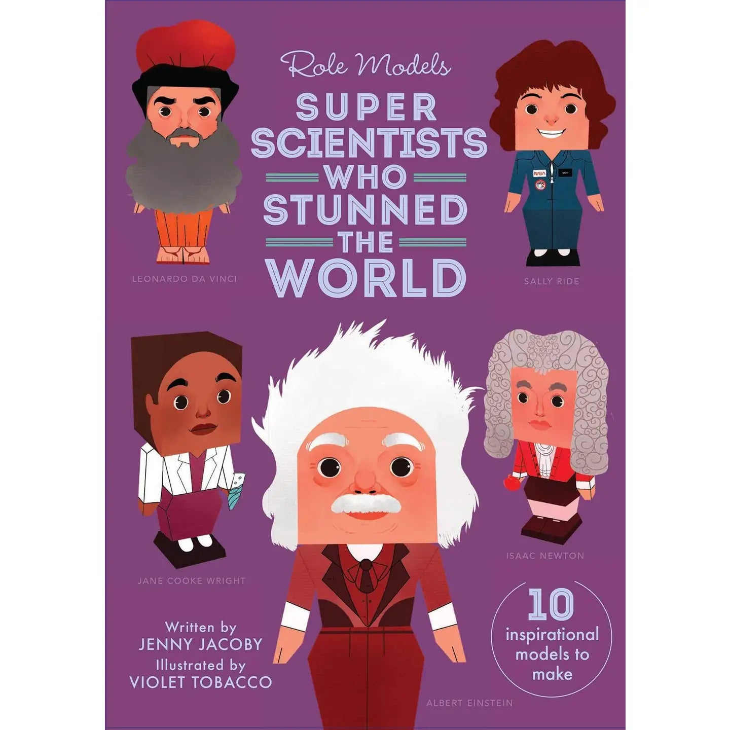 ROLE MODELS: SUPER SCIENTISTS WHO STUNNED THE WORLD by Jenny Jacoby (Hardcover-New)