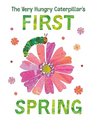 THE VERY HUNGRY CATERPILLAR'S FIRST SPRING by Eric Carle (Hardcover-New)
