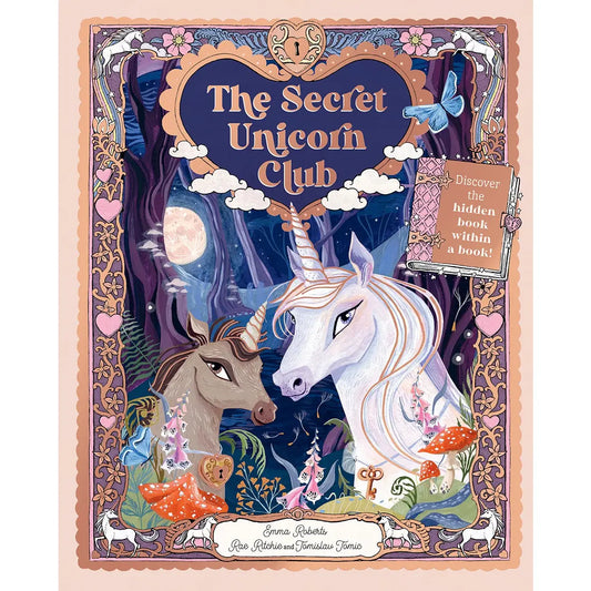 THE SECRET UNICORN CLUB by Emma Roberts, Rae Ritchie & Tomislau Tomic (Hardcover-New)