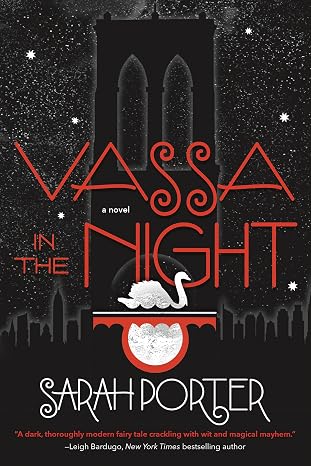 VASSA IN THE NIGHT by Sarah Porter (Hardcover-Like New-Signed by Author)